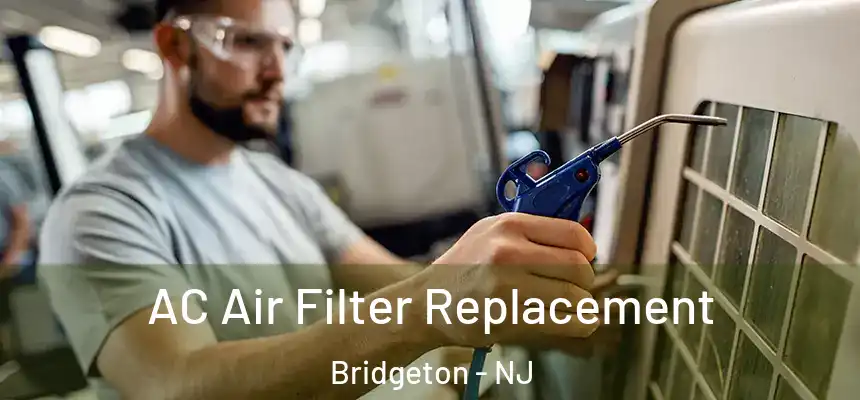 AC Air Filter Replacement Bridgeton - NJ