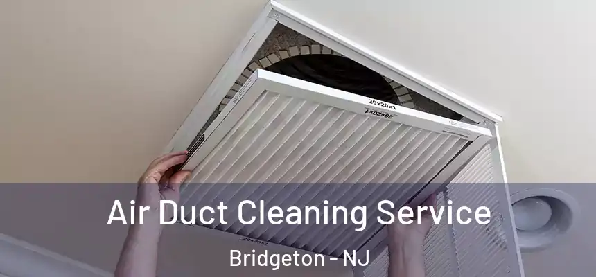  Air Duct Cleaning Service Bridgeton - NJ